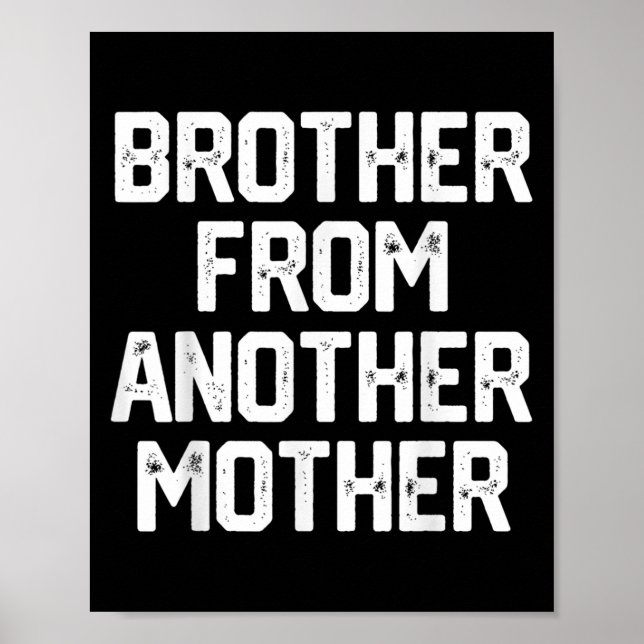 Mens Brother von einer anderen Müttermütterlichen  Poster (Vorne)