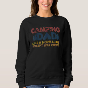 Mens Camping Vater wie ein normaler Vater, aber Co Sweatshirt