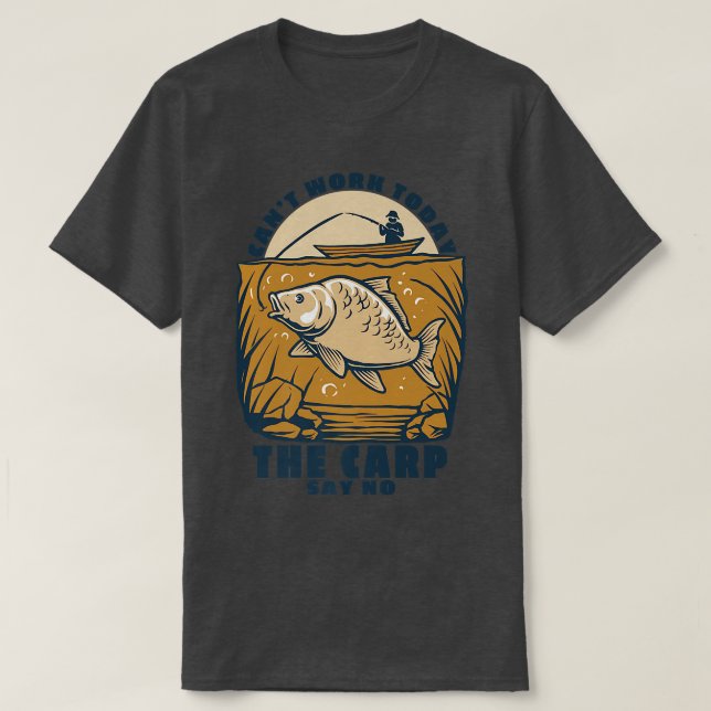 Mens Cant arbeitet heute der Karpfen sagt kein fis T-Shirt (Design vorne)