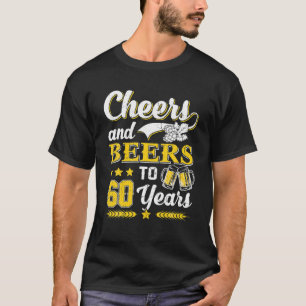 Mens Cheers and Bars bis 60 Jahre Geburtstagsgesch T-Shirt
