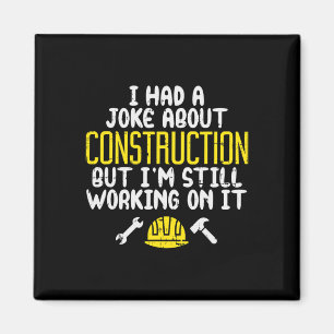 Mens Construction Joke Funny Vater Spaß Worker Fat Magnet