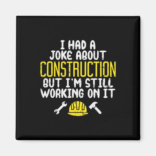 Mens Construction Joke Funny Vater Spaß Worker Fat Magnet (Vorne)