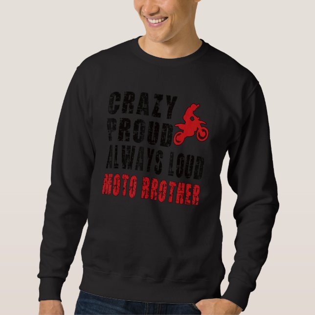 Mens Crazy Proud Motocross Brother Dirt Bike Broth Sweatshirt (Vorderseite)