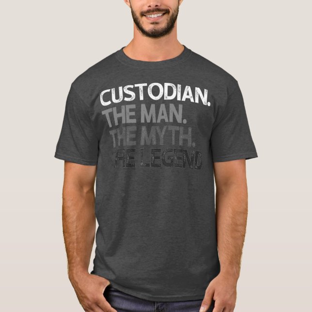 Mens Custodian Gift Man Mythe Legend T-Shirt (Vorderseite)