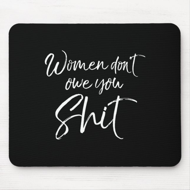 Mens Cute Feminist Quote Sarcastic Gift Women Don' Mousepad (Vorne)