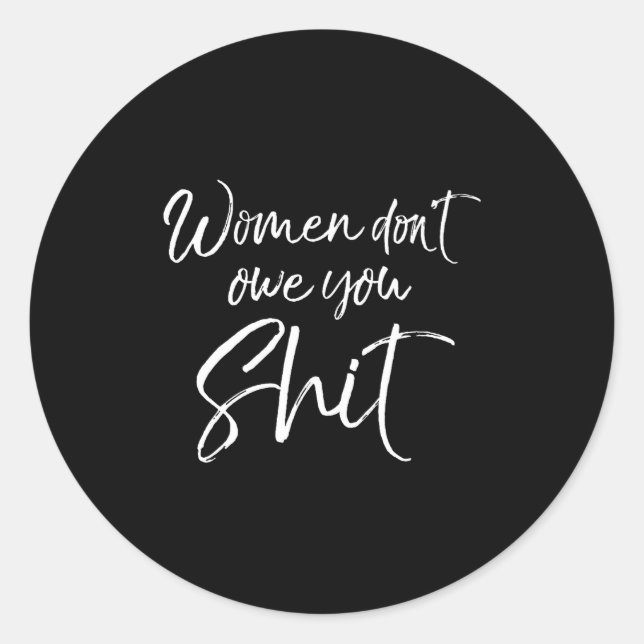 Mens Cute Feminist Quote Sarcastic Gift Women Don' Runder Aufkleber (Vorderseite)