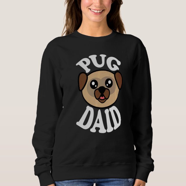Mens Cute Pug Daid   Sweatshirt (Vorderseite)