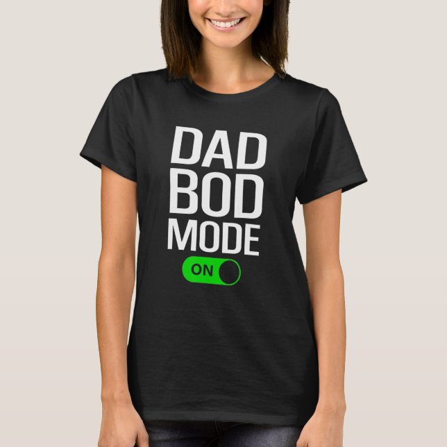 Mens Dad Bod Mode On  Dad Bod  Gym Workout Cheat D T-Shirt (Vorderseite)
