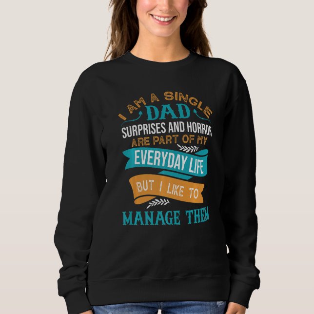 Mens Dad Surprises And Horror  single dad Happy Si Sweatshirt (Vorderseite)