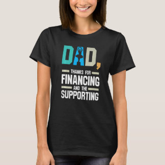 Mens Dad Thanks For Financing Dance Dad Ballet T-Shirt