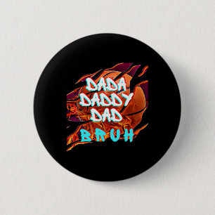 Mens Dada Daddy Vater Bruh Fire Bysketbyll Fun Fat Button
