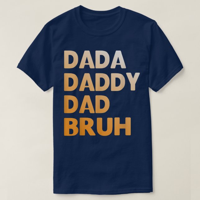 Mens Dada Daddy Vater Bruh Funny dad  T-Shirt (Design vorne)
