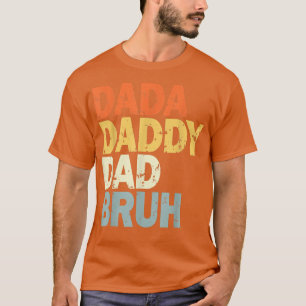 Mens Dada Daddy Vater Bruh Funny dad T - Shirt