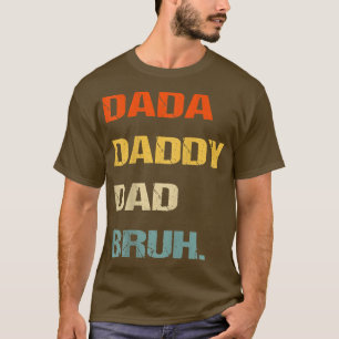 Mens Dada Daddy Vater Bruh, Funny Fathers Day Dada T-Shirt