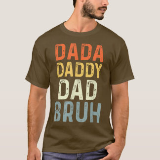 Mens Dada Daddy Vater Bruh Funny Vater Fathers Day T-Shirt