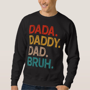 Mens Dada Daddy Vater Bruh Vintag Väter Tag Outfi Sweatshirt