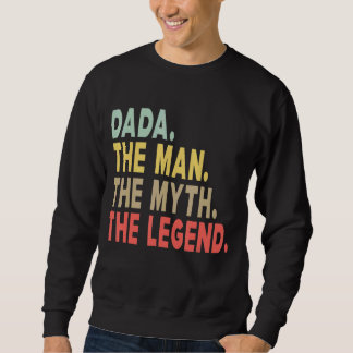 Mens Dada Der Mensch Der Mythos Der legendäre Vate Sweatshirt