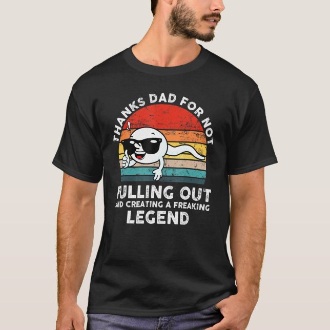 Mens dankt Vater dafür, dass er sich nicht zurückz T-Shirt (Vorderseite)