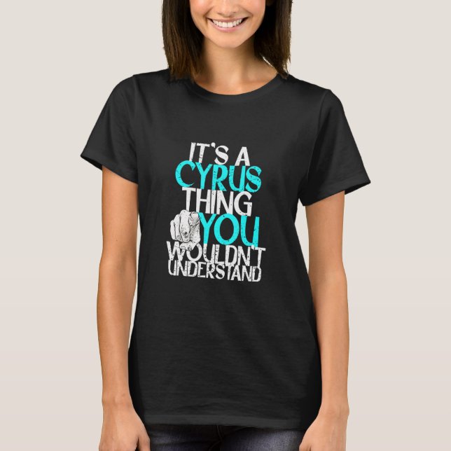 Mens, das ist ein Cyrus, das man nicht verstehen w T-Shirt (Vorderseite)