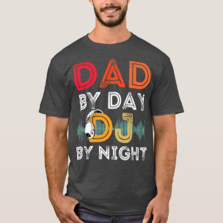Mens Deejay Record Player Vater by Day DJ by Night T-Shirt