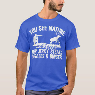 Mens Deer Hunter Ihr seht Natur Funny Deer Jagd T-Shirt