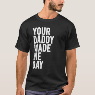 Mens DEIN DADDY MICH GAY Geschenkidee CSD LGBT Des T-Shirt