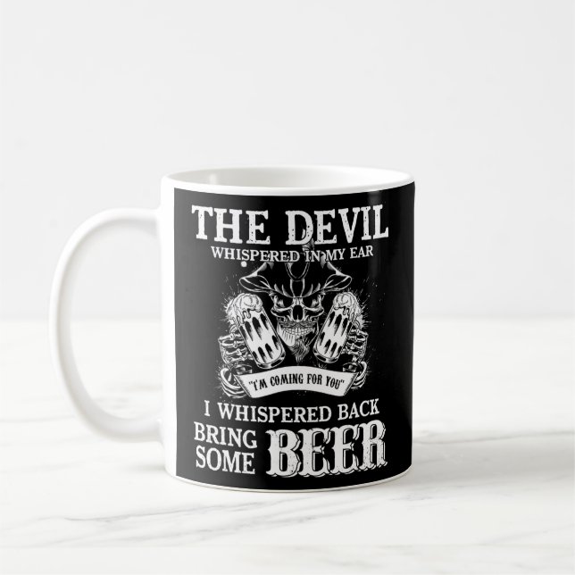 Mens der Teufel flüsterte in meinem Ohr ich flüste Kaffeetasse (Links)