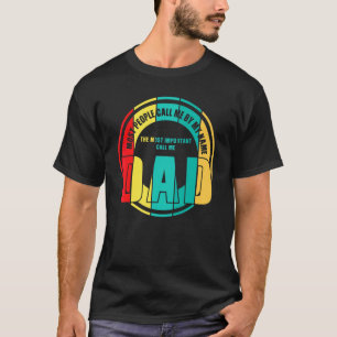 Mens der wichtigste nennen mich Vater Vater T-Shirt