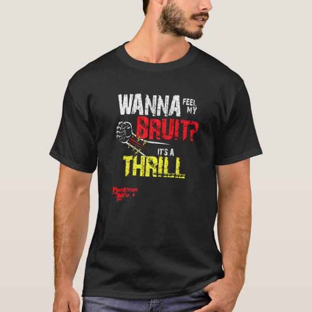Mens  Dialysis  For Kidney Patients Wanna Feel My  T-Shirt (Vorderseite)