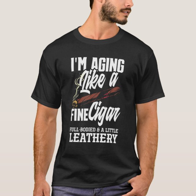 Mens, die ich altere wie ein feiner Zigarrenrauche T-Shirt (Vorderseite)