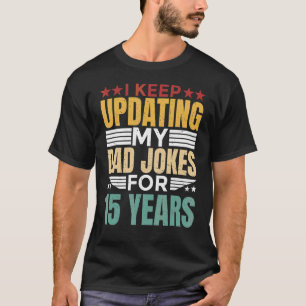 Mens, die ich Behielt, meine Vater-Witze 15 Jahre T-Shirt