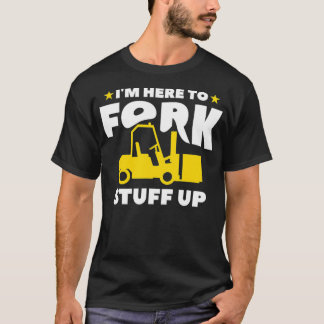 Mens, die ich hier bin, um den Gabelstapler-Operat T-Shirt