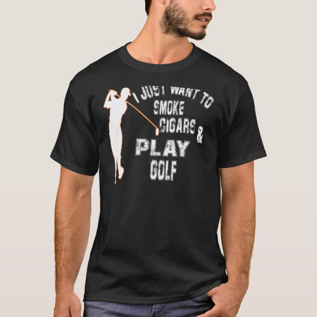 Mens, die ich Wollte, um Zigarren zu rauchen und G T-Shirt (Vorderseite)