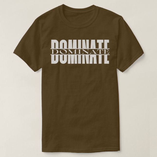 Mens DOMINATE Gym Fitness Workout Bodybuilding Mot T-Shirt (Design vorne)