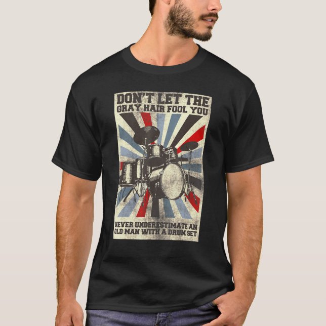 Mens Dont Ließ den grauen Haarnarr Sie Perkussioni T-Shirt (Vorderseite)