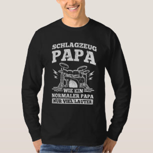 Mens Drum Kit Papa Viel Louter Vater Drummer T-Shirt