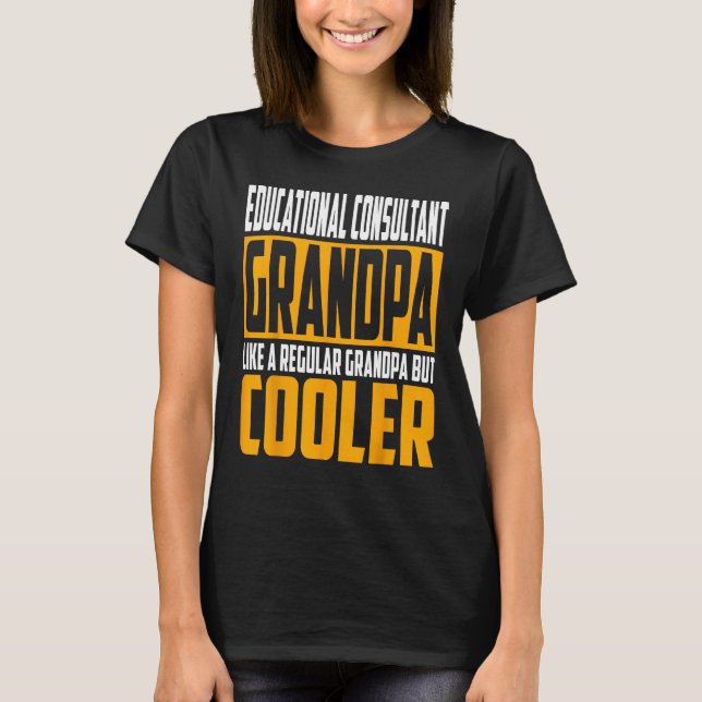 Mens Educational Consultant Opa wie ein Großvater T-Shirt (Vorderseite)