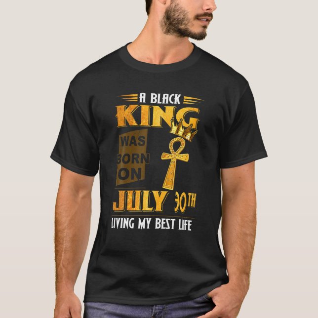 Mens ein schwarzer König wurde am 30. Juli Geboren T-Shirt (Vorderseite)