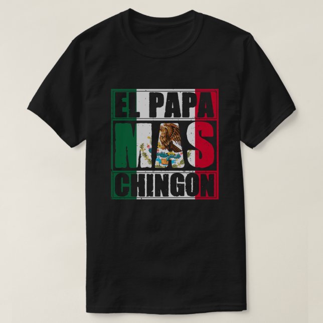 Mens El Papa Mas Chingon - Der sonnigste mexikanis T-Shirt (Design vorne)