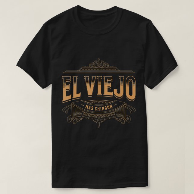 Mens EL VIEJO MAS CHINGON  T-Shirt (Design vorne)