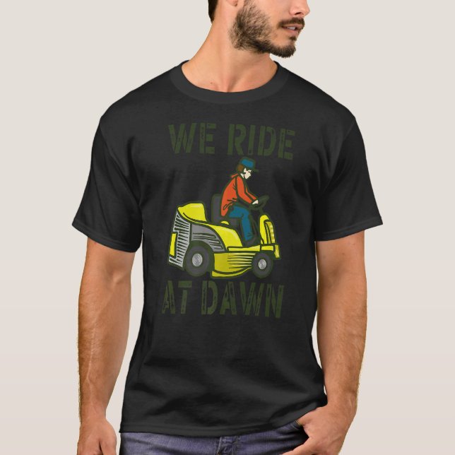 Mens fahren wir am Morgenmäher Rasenmäher Vater Ya T-Shirt (Vorderseite)