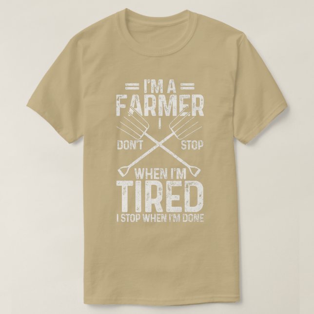 Mens Farmer Don't Stop When Tired Stop When Done F T-Shirt (Design vorne)