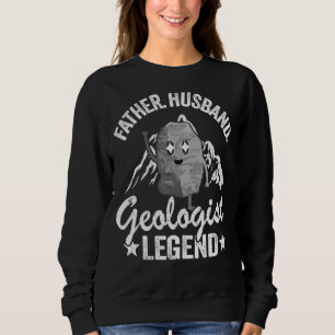 Mens Father Husband Geologin Legend Geology Vater Sweatshirt