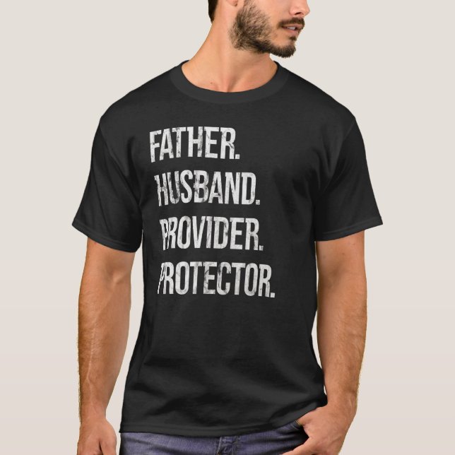 Mens Father Husband Provider Protector T-Shirt (Vorderseite)