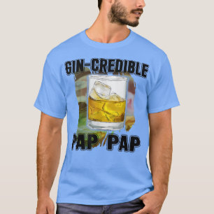 Mens Fathers Day Gift T-Shirt GinCredibile Pap Spa