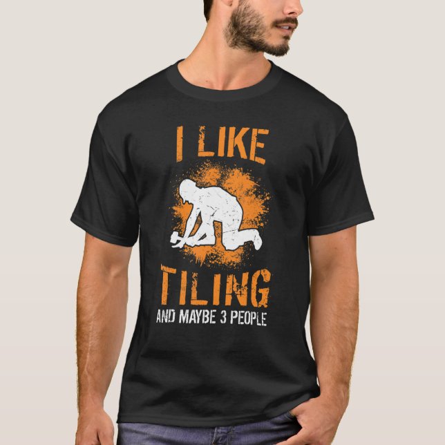 Mens  Flooring & Tiling Saying  Tiler 1 T-Shirt (Vorderseite)