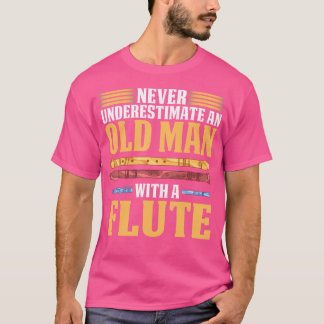 Mens Flutist Funny unterschätzt nie einen alten Ma T-Shirt