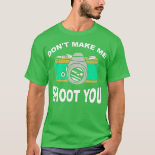 Mens Fotografy Funny Fotograf Joke Dont machen T-Shirt