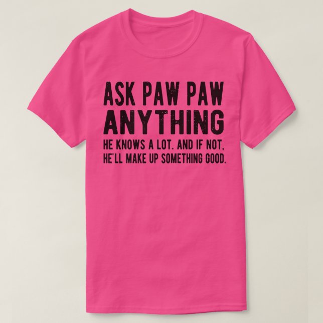 Mens Frag Paw Paw Alles Funny Paw Pawa Grandpa  T-Shirt (Design vorne)