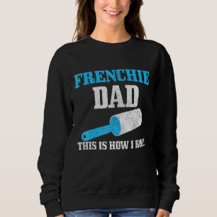 Mens Frenchie Vater Dog Hair French Bulldog Sweatshirt